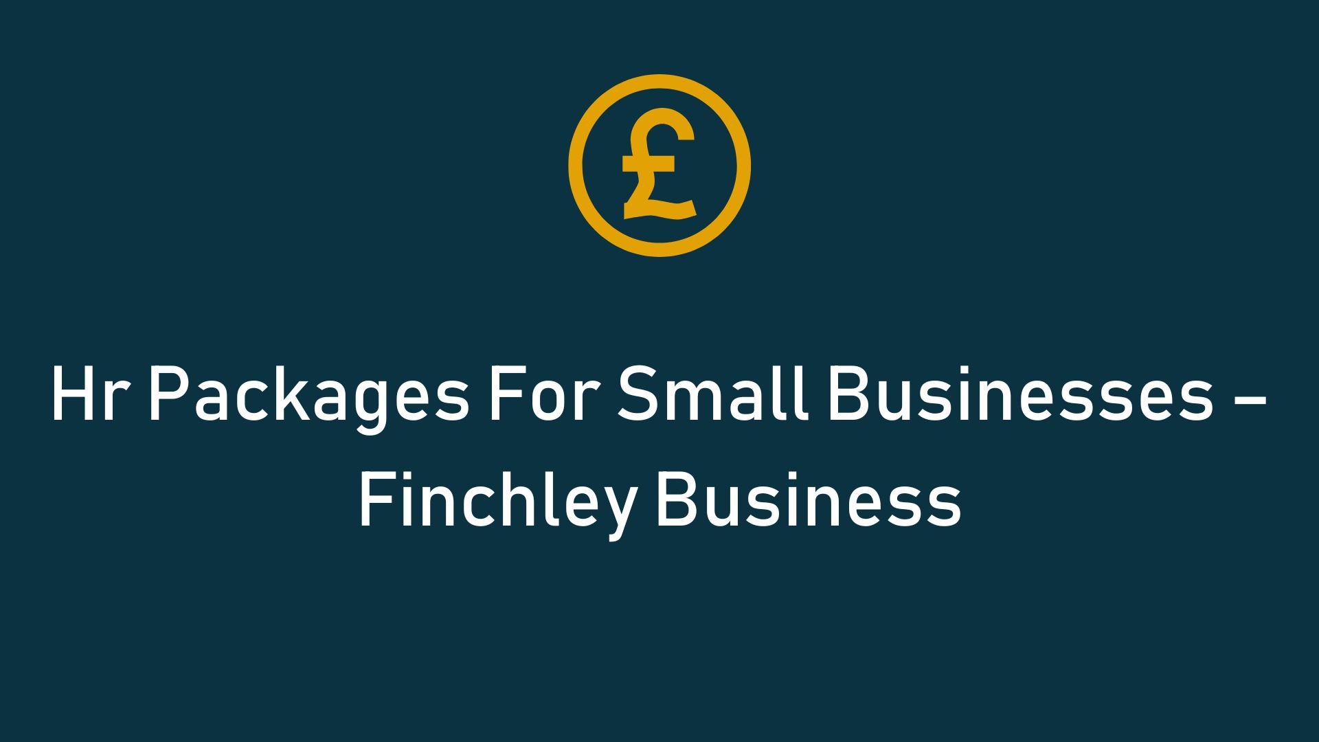 Read more about the article Hr Packages For Small Businesses – Finchley Business